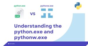 Understanding the python.exe and pythonw.exe