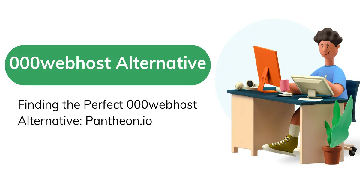 Finding the Perfect 000webhost Alternative Pantheon.io